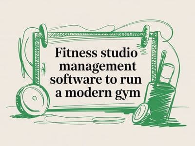 The No-BS Guide to Fitness Studio Management Software