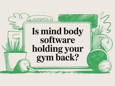 Is Mindbody Software Holding Your Gym Back?